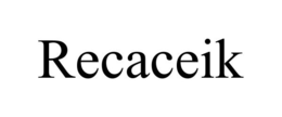 RECACEIK