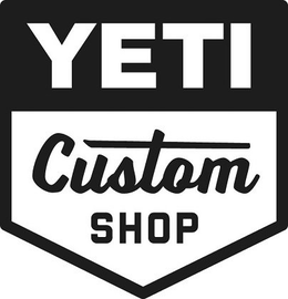 YETI CUSTOM SHOP