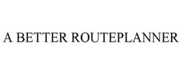 A BETTER ROUTEPLANNER