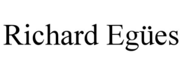 RICHARD EGÜES