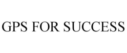 GPS FOR SUCCESS