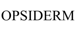 OPSIDERM