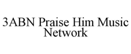 3ABN PRAISE HIM MUSIC NETWORK