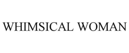 WHIMSICAL WOMAN