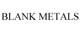 BLANK METALS
