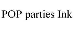 POP PARTIES INK