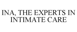 INA, THE EXPERTS IN INTIMATE CARE