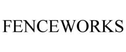 FENCEWORKS