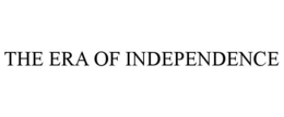 THE ERA OF INDEPENDENCE