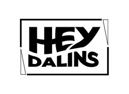 HEY DALINS