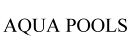 AQUA POOLS