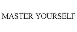 MASTER YOURSELF