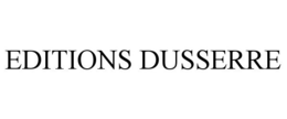 EDITIONS DUSSERRE