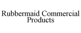 RUBBERMAID COMMERCIAL PRODUCTS