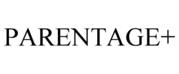 PARENTAGE+