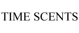 TIME SCENTS