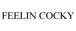 FEELIN COCKY