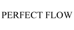 PERFECT FLOW
