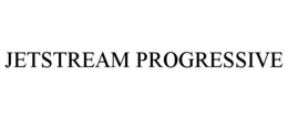 JETSTREAM PROGRESSIVE