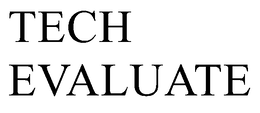 TECH EVALUATE