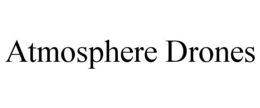 ATMOSPHERE DRONES