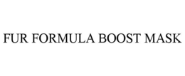 FUR FORMULA BOOST MASK