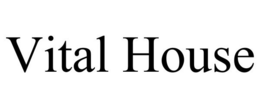 VITAL HOUSE