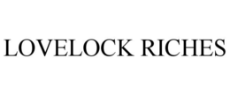 LOVELOCK RICHES