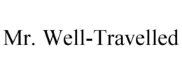MR. WELL-TRAVELLED