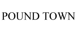 POUND TOWN