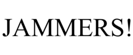 JAMMERS!