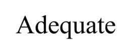 ADEQUATE