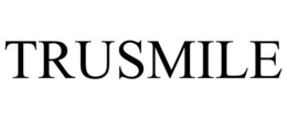 TRUSMILE