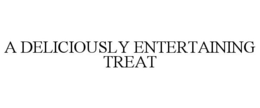 A DELICIOUSLY ENTERTAINING TREAT