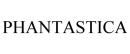 PHANTASTICA