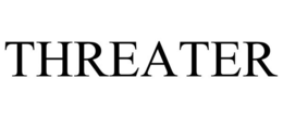 THREATER