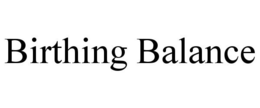 BIRTHING BALANCE