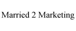 MARRIED 2 MARKETING
