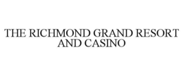 THE RICHMOND GRAND RESORT AND CASINO