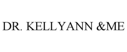 DR. KELLYANN &ME