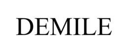 DEMILE