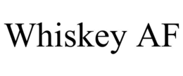 WHISKEY AF