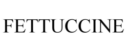 FETTUCCINE