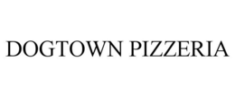 DOGTOWN PIZZERIA