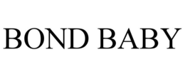 BOND BABY