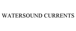WATERSOUND CURRENTS