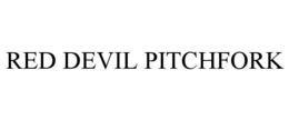 RED DEVIL PITCHFORK