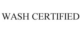 WASH CERTIFIED