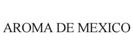 AROMA DE MEXICO
