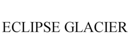 ECLIPSE GLACIER